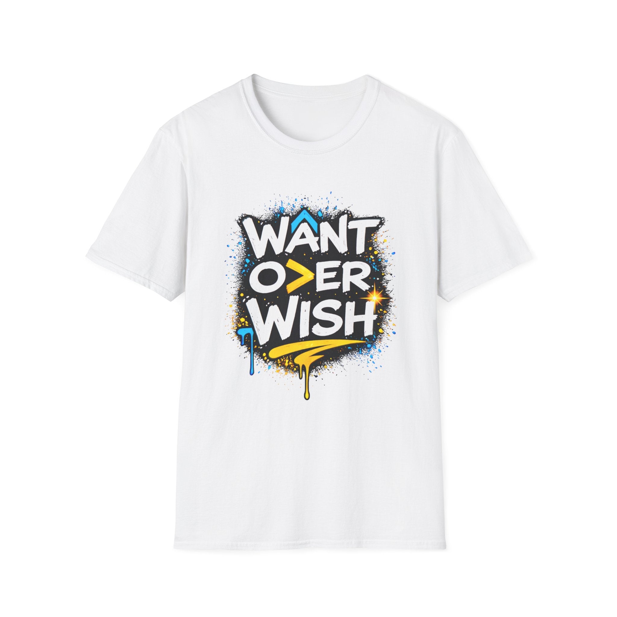 WANT OVER WISH T-Shirt - Motivational Streetwear Tee | Mindset Quote Shirt
