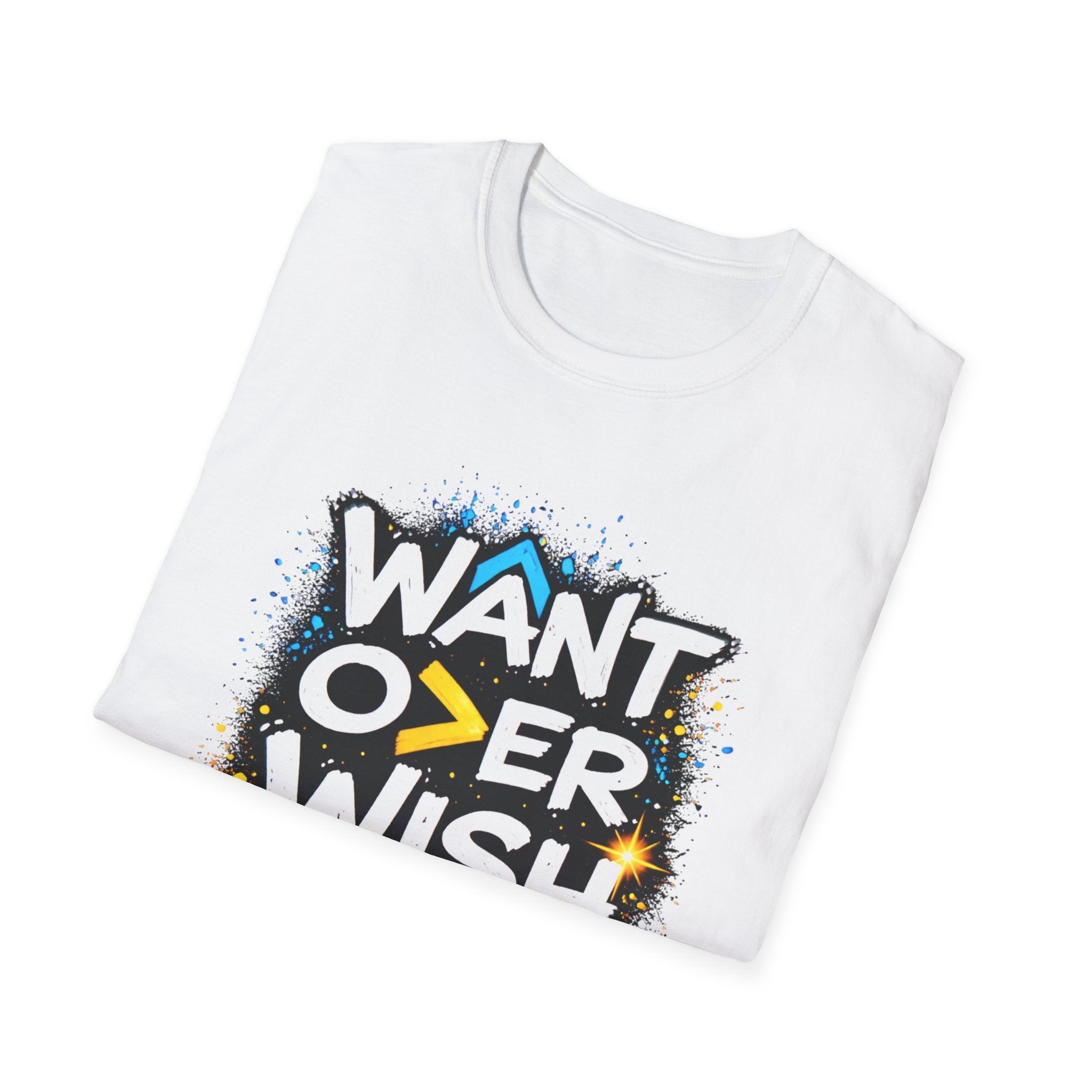 WANT OVER WISH T-Shirt - Motivational Streetwear Tee | Mindset Quote Shirt