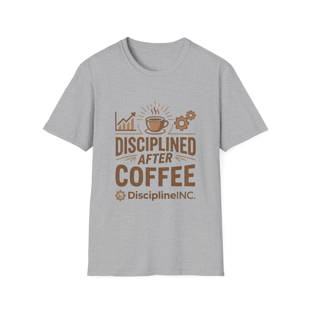 Disciplined After Coffee T-Shirt – Motivational Gym Shirt, Hustle Mindset Tee, Funny Coffee Shirt