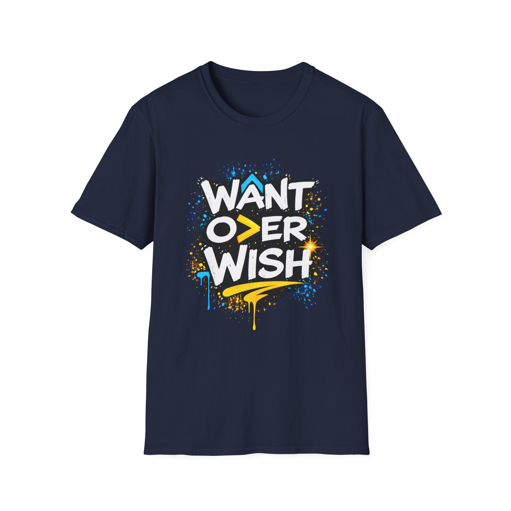 WANT OVER WISH T-Shirt - Motivational Streetwear Tee | Mindset Quote Shirt