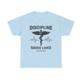 Discipline Saves Lives T-Shirt – Medical Motivation Graphic TeeU